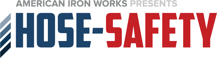 American Iron Works-Hose Safety